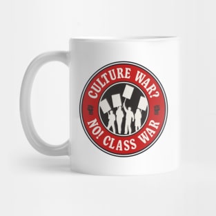 Culture War? No! Class War Mug